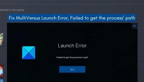 Fix MultiVersus Launch Error Failed To Get The Process Path