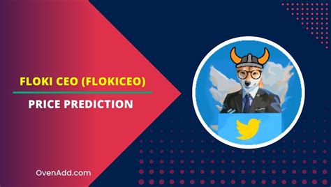 Floki Ceo Flokiceo Price Prediction 2024 2025 2030 2035 How High