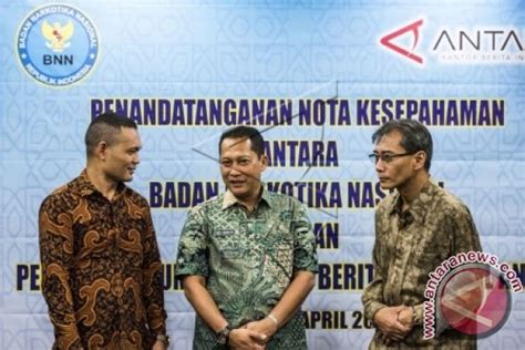 Bnn Antara Perkuat Kerja Sama Pemberitaan Bahaya Narkoba Antara News