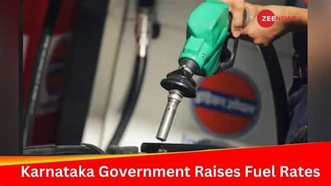 Petrol Diesel Price Hike Karnataka Government Raises Fuel Rates By Rs