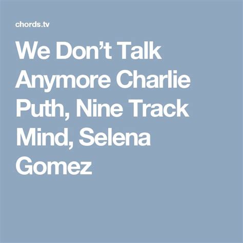 We Dont Talk Anymore Charlie Puth Nine Track Mind Selena Gomez