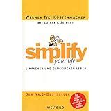 Simplify Your Life Einfacher Und Gl Cklicher Leben K Stenmacher