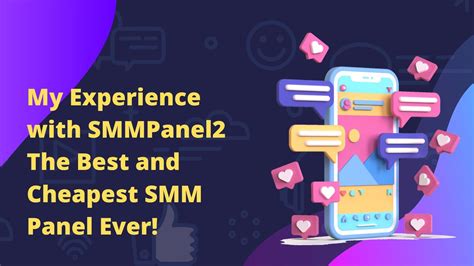 My Experience With SMMPanel2 The Best And Cheapest SMM Panel Ever