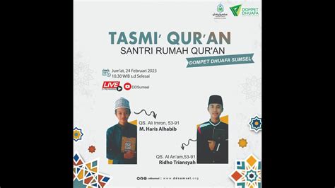 Tasmi Qur An Santri Etahfizh Dompet Dhuafa Sumatera Selatan Youtube