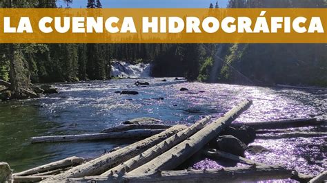 La CUENCA HIDROGRÁFICA Hidrología Superficial YouTube