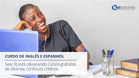 Curso De Inglês E Espanhol Sesc Rj Oferece Vagas Para Formação