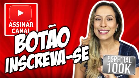 Como Colocar O O Inscreva Se Nos Seus V Deos Do Youtube Por Luana