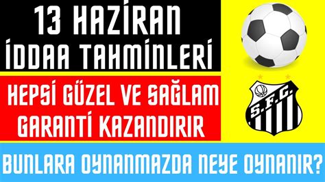 REKOR GÜNÜM 5 KAZANDIRACAK MAÇ 13 Haziran İddaa Tahminleri Futbol