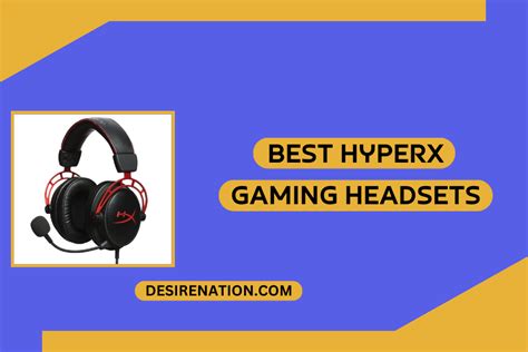 Best HyperX Gaming Headsets | Desire Nation