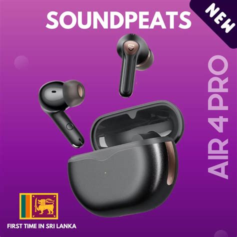 Soundpeats Air 4 Pro First Time In Sri Lanka Mobilizelk