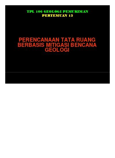 Perencanaan Tata Ruang Berbasis Mitigasi Bencana Geologi