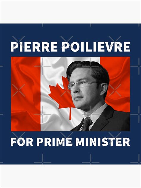 "Pierre Poilievre For Prime Minister Conservative Party Leader Canada ...