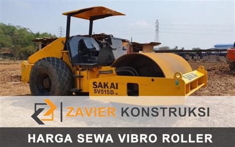 Harga Sewa Vibro Roller Per Jam Termurah Dan Terdekat