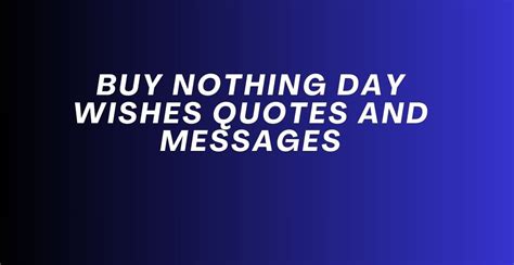 Buy Nothing Day Wishes Quotes And Messages 2023