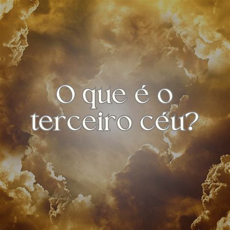 O Que é O Terceiro Céu Rai Barreto