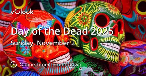 When Is Day Of The Dead 2025 Countdown Timer Online Vclock