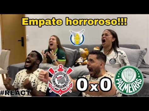 REACT REAÇÕES CORINTHIANS x PALMEIRAS YouTube