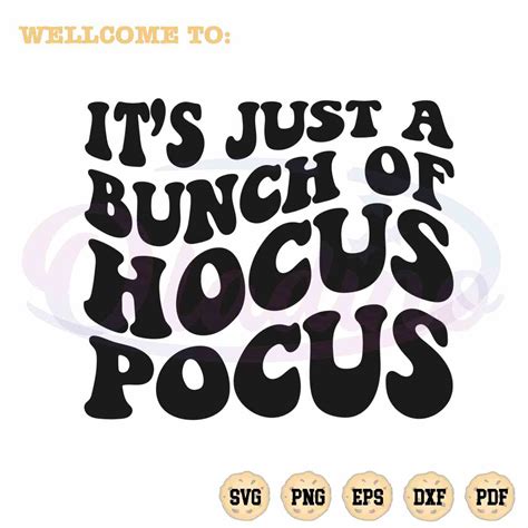 Halloween Sanderson Sisters Svg It S Just A Bunch Of Hocus Pocus