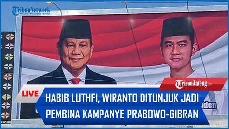 Tim Kampanye Prabowo Gibran Resmi Dibentuk Ada Habib Luthfi