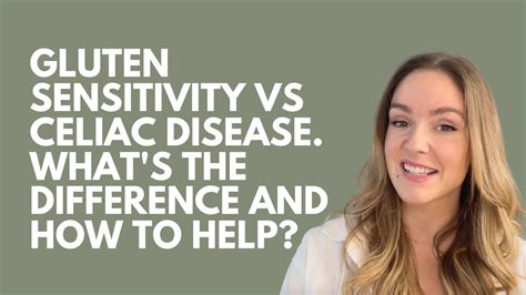 Gluten Sensitivity Vs Celiac Disease Whats The Difference And How To Help Youtube