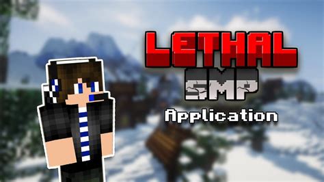 My Application For The Lethal Smp Youtube