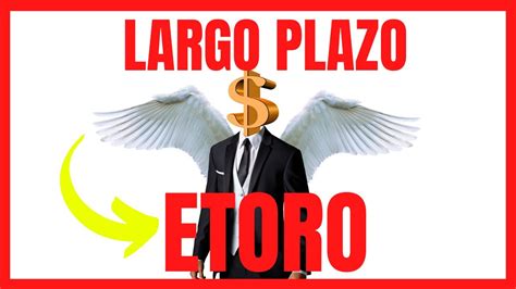 Invertir A Largo Plazo En Etoro Youtube