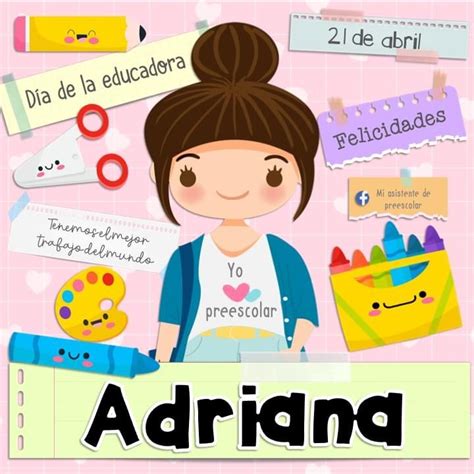 Adriana É Uma Educadora Que Trabalha Há 5 Anos - Adriana | Dia de la educadora, Maestros creativos, Maestra aesthetic
