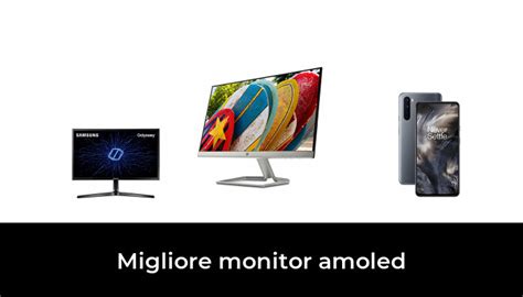 Migliore Monitor Amoled Nel Secondo Gli Esperti