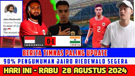 ALHAMDULILLAH PENGUMUMAN JAIRO RIEDEWALD SEGERAJAY IDZES COMEBACK