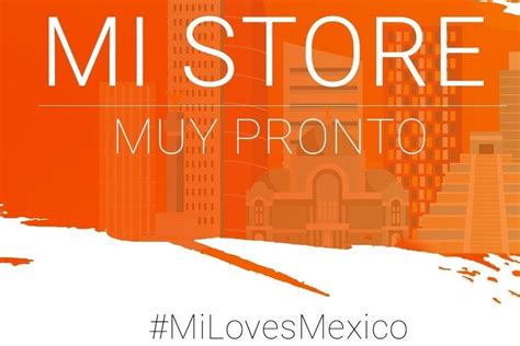 Mi Store en México la primera tienda oficial de Xiaomi en el país está