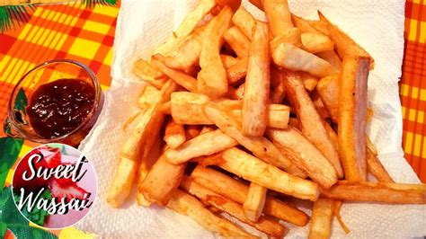 Recette Des Frites De Manioc Maison Super Facile SWEET WASSAI YouTube