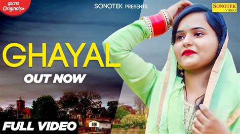 Haryanvi Gana New Songs Videos 2020 Latest Haryanvi Song Ghayal Sung