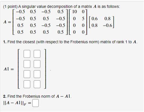 Solved 1 Point A Singular Value Decomposition Of A Matrix