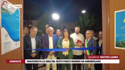 Inaugurata La Sede Del Sesto Parco Marino Ad Amendolara Video Lac News