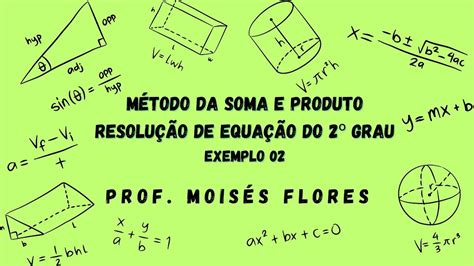 Equação Do 2° Grau Método Da Soma E Produto Exemplo 02 Youtube