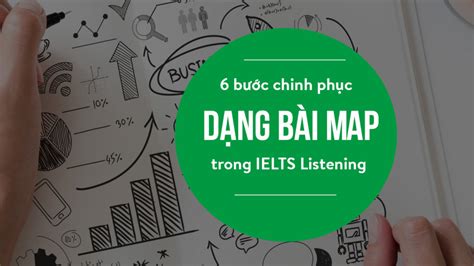 6 bước chinh phục dạng bài Map trong IELTS Listening