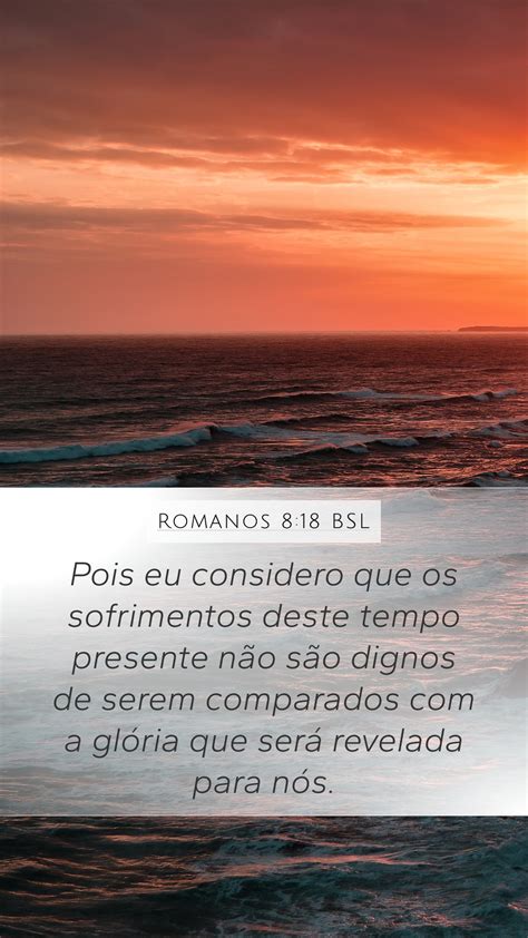 Romanos 8 18 BSL Mobile Phone Wallpaper Pois Eu Considero Que Os