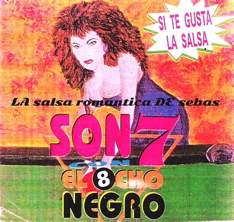 La Salsa Romantica De Sebas Son Con El Negro Si Te Gusta La Salsa