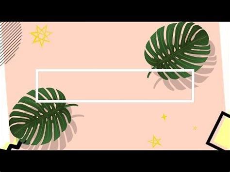 Cute Aesthetic Youtube Intro Background Tumblr - Jaleada Mapanfu