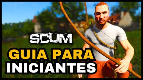 Guia Para Iniciantes No Scum Passo A Passo Dicas Para Iniciantes