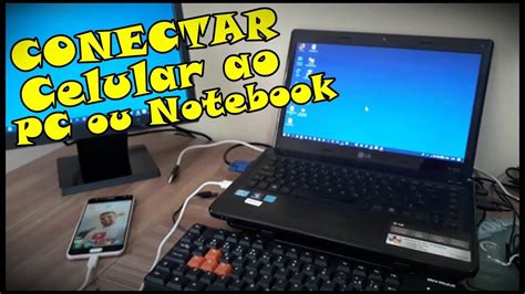Conectar O Celular No Notebook - COMO CONECTAR CELULAR ASUS ZENFONE NO PC OU NOTEBOOK COM CABO USB ...