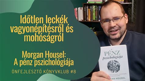 Időtlen leckék vagyonépítésről és mohóságról - Morgan Housel: A pénz ...