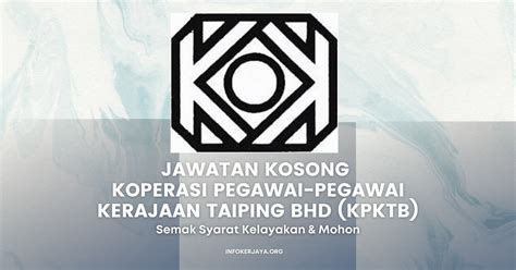 Jawatan Kosong Koperasi Pegawai Pegawai Kerajaan Taiping Bhd Kpktb