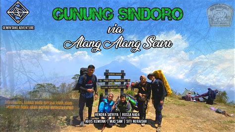 PENDAKIAN GUNUNG SINDORO VIA ALANG ALANG SEWU FULL VIDEO REVIEW