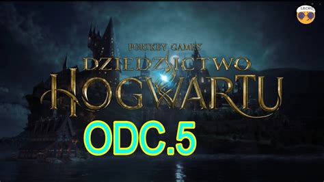 Dziedzictwo Hogwartu PL ODC 5 YouTube