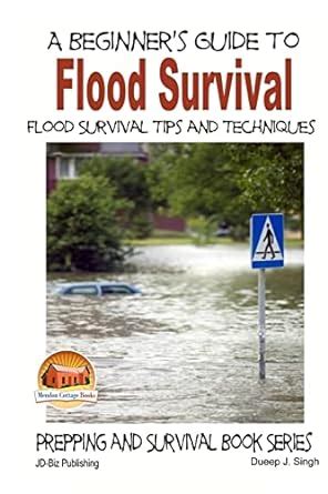 A Beginner's Guide to Flood Survival - Flood Survival Tips and ...