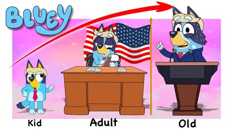 Bluey Growing Up Become President Compilation GO WOW YouTube