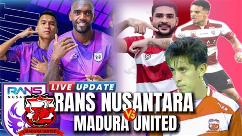 Bri Liga Lawan Rans Nusantara Fc Madura Fokus Puncaki Klasemen