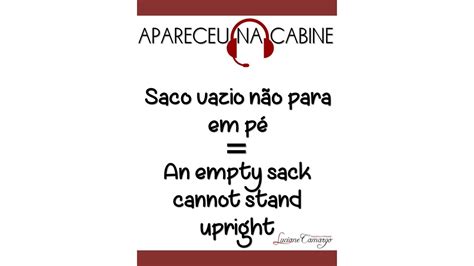 Na Expressão Popular Ele Não Para Em Pé - Como dizer "saco vazio não para em pé"?