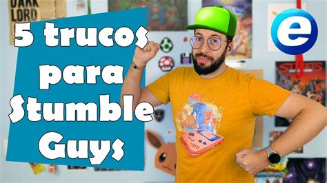 5 TRUCOS PARA TRIUNFAR EN STUMBLE GUYS YouTube